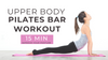 Upper Body Pilates Bar Workout – Reformer Style at Home